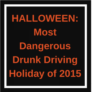 Halloween Most Dangerous Drunk Driving Holiday of 2015